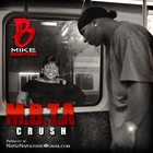 Picture for song 'M.B.T.A CRUSH' by artist 'MikeBoston'