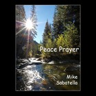 Picture for song 'Peace Prayer' by artist 'Mike Sabatella'