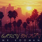 Picture for song 'Early In May' by artist 'Mr.Kooman'