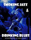 Picture for song 'Smoking Jazz & Drinking Blues' by artist 'Mr.Kooman'