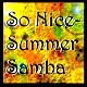 Picture for song 'So Nice (Summer Samba) (instrumental)' by artist 'Numi Who Creative Covers'