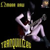 Picture for song 'Tranquilized' by artist 'Omega Raw'