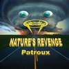 Picture for song 'Natures's revenge' by artist 'PATROUX'