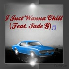 Picture for song 'I Just Wanna Chill (Feat. Sade)' by artist 'Rasheem Young'