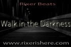 Picture for song 'Walk In The Darkness' by artist 'Rixer Beats'