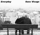 Picture for song 'Everyday' by artist 'Sans Visage'