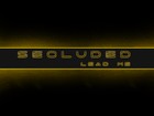 Picture for song 'Secluded - Lead me (to the end)' by artist 'secluded'