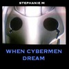 Picture for song 'When Cybermen Dream' by artist 'Stephanie M'