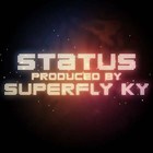 Picture for song 'Status | ($0.50 Download)' by artist 'Superfly Ky'