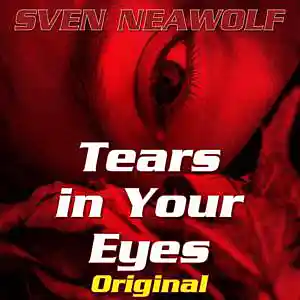 Picture for song 'Tears In Your Eyes' by artist 'Sven Neawolf'