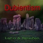 Picture for song 'Laf-o and TalixZen- Dubientism 1- glasspianodub' by artist 'TalixZen'