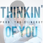 Picture for song 'Thinkin' Of You | *Drake* | FREE DL' by artist 'The Siinergy'