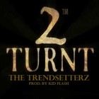 Picture for song '2-TurnT (KID FLASH of TTZ)' by artist 'The TrendsetterZ'