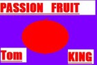 Picture for song 'Passion Fruit' by artist 'Tom King'