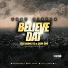 Picture for song 'TREY SIZZLE - Believe Dat ft. YG & Slim 400' by artist 'Sizzle Beatz ( TreySizzleBeatz )'