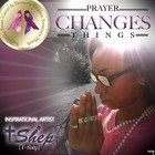 Picture for song 'Prayer Changes Things' by artist 'T-Shep'