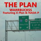 Picture for song 'The Plan W/X-Man & Nada Problem' by artist 'Warrbuckss'