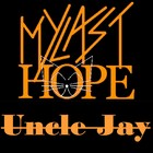 Picture for song 'Uncle Jay' by artist 'xMYLASTHOPEx (US)'