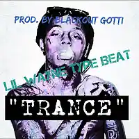 Picture for song '*Lil Wayne* - TRANCE (3 Leases for $9.97!)' by artist 'Blackout Gotti Beats'