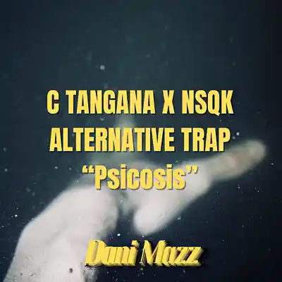 Picture for song '"Psicosis" C Tangana X NSQK Trap Type beat' by artist 'Dani Mazz'