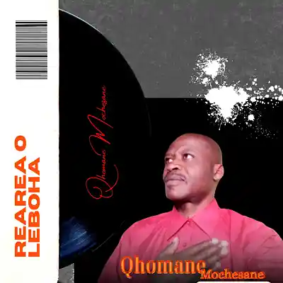 Picture for song 'Rea o leboha' by artist 'Qhomane Mochesane'