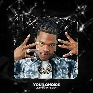 Picture for song '"Your Choice" - Lil Baby Type Beat 2023' by artist 'TripleQ'