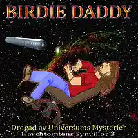 Picture for song 'Magister Skumberg Smyger Omkring Bakom Kulisserna' by artist 'Birdie Daddy'