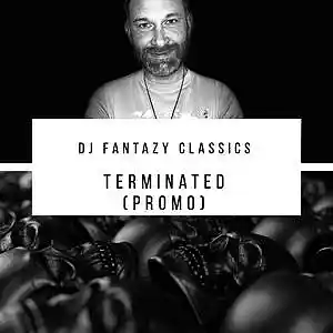 Picture for song 'Terminated' by artist 'Dj Fantazy'