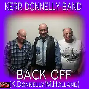 Picture for song 'Back Off (K.Donnelly M.Holland)' by artist 'Kerr Donnelly Band'