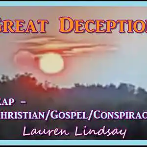 Picture for song 'Great Deception - Christian-Gospel Rap - Lauren Li' by artist 'Lauren Lindsay Dj Empath'