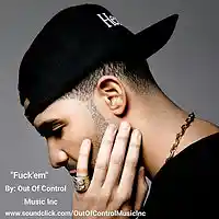 Picture for song 'Fuck'em' by artist 'Out Of Control Music Inc'