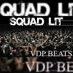 Picture for song 'SQUAD LIT - VDP BEATS' by artist 'VDP BEATS'