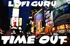 Picture for song 'Time Out' by artist 'LoFi Guru'