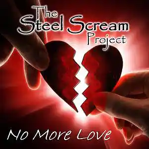Picture for song 'No More Love' by artist 'The Steel Scream Project'