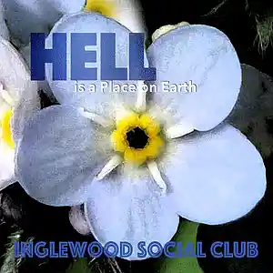 Picture for song 'Hell is a Place on Earth, Part Two' by artist 'Inglewood Social Club'
