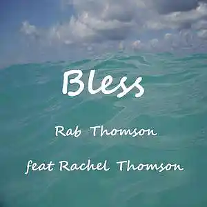 Picture for song 'Bless' by artist 'Rab Thomson'