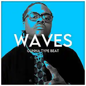 Picture for song 'Waves Gunna Type Beat' by artist 'Toast Beats'