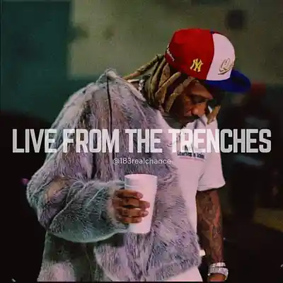 Picture for song 'Live From the Trenches' by artist '183realchance'