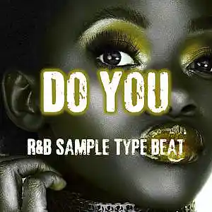 Picture for song 'Do You - R&B Sample Type Beat (174 BPM)' by artist 'KageLevelBeats'