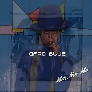 Picture for song 'Afro Blue (Mxtr. Noir Mix)' by artist 'Mxtr. Noir'