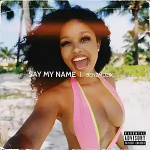 Picture for song 'Say My Name (Buy 1 Get 4 FREE)' by artist 'BenzMuzik'