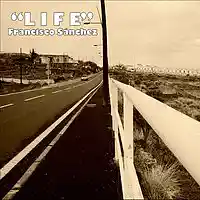 Picture for song 'Life -Fco Snchez' by artist 'Francisco Sanchez'