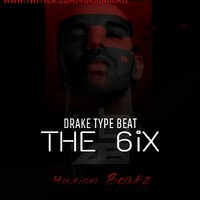 Picture for song '*DRAKE* The 6ix' by artist '4uxion'