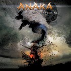 Picture for song 'ANAKA - THE UNWAVERING Full Album Preview' by artist 'ANAKA'