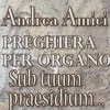 Picture for song 'Preghiera per organo 'Sub tuum praesidium...'' by artist 'Andrea Amici'