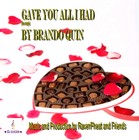 Picture for song 'Gave You All I Had' by artist 'Brando Quin and RavenFeat'