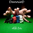 Picture for song 'All In' by artist 'DannieD'