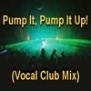 Picture for song 'Pump It, Pump It Up! (Vocal Club Mix)' by artist 'Daveros'