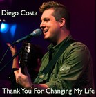 Picture for song 'Thank You For Changing My Life' by artist 'diegocosta'