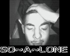Picture for song 'SO~A~L0NE' by artist 'Dj D0Nt PLAy'